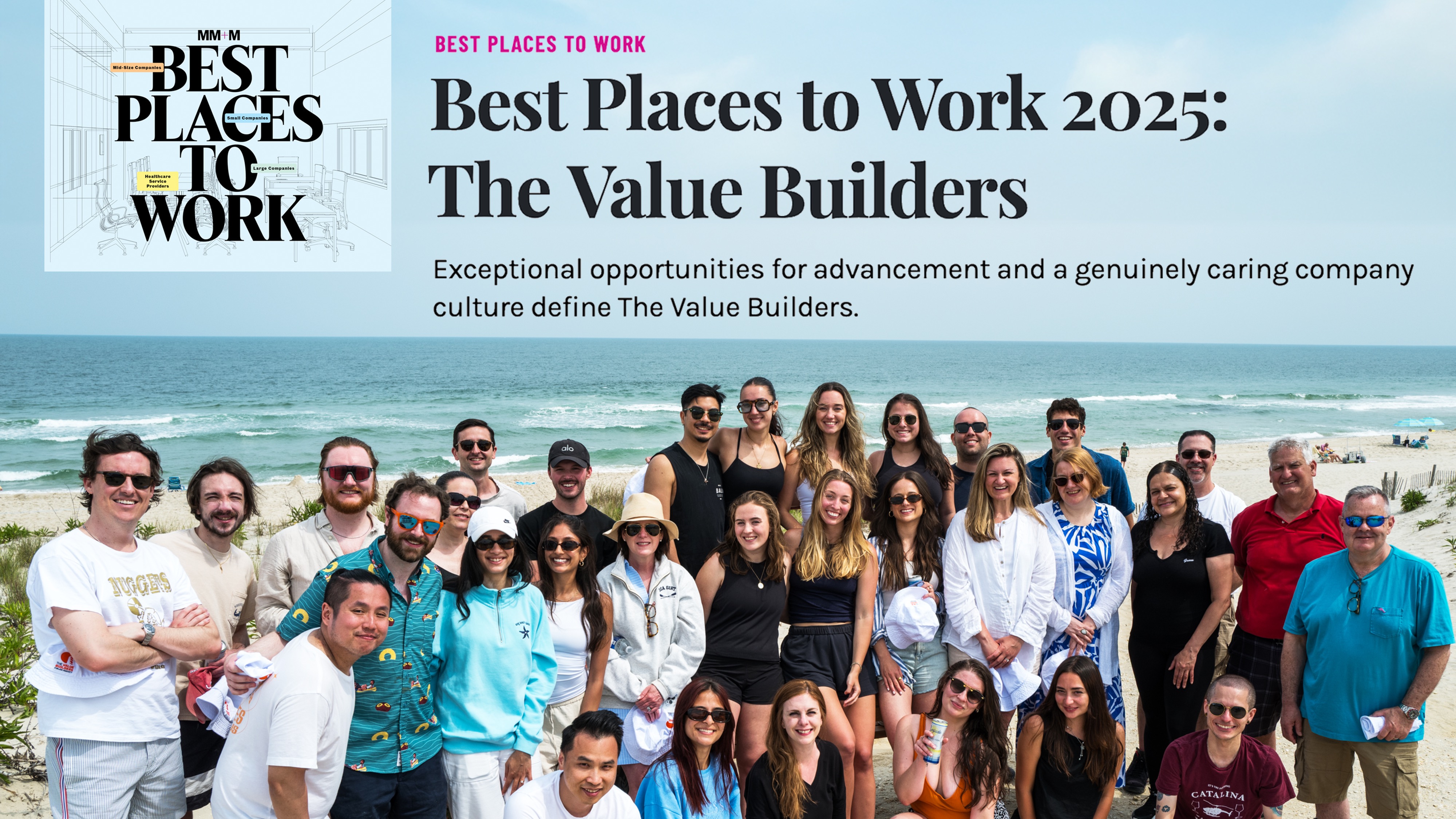 The Value Builders team at the beach with a banner reading "Best places to work MM+M 2025" The Value Builders team at the beach with a banner reading "Best places to work MM+M 2025"